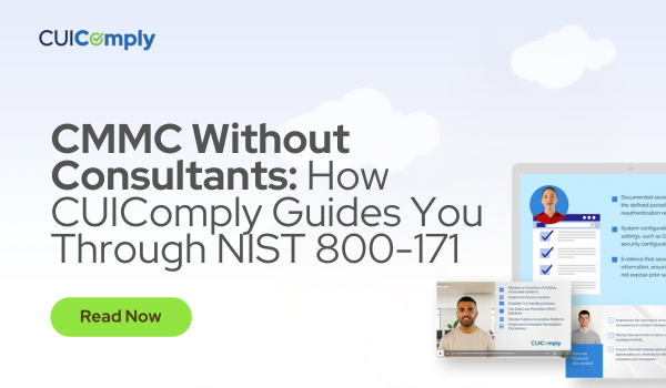CMMC Without Consultants: How CUIComply Guides You Through NIST 800-171